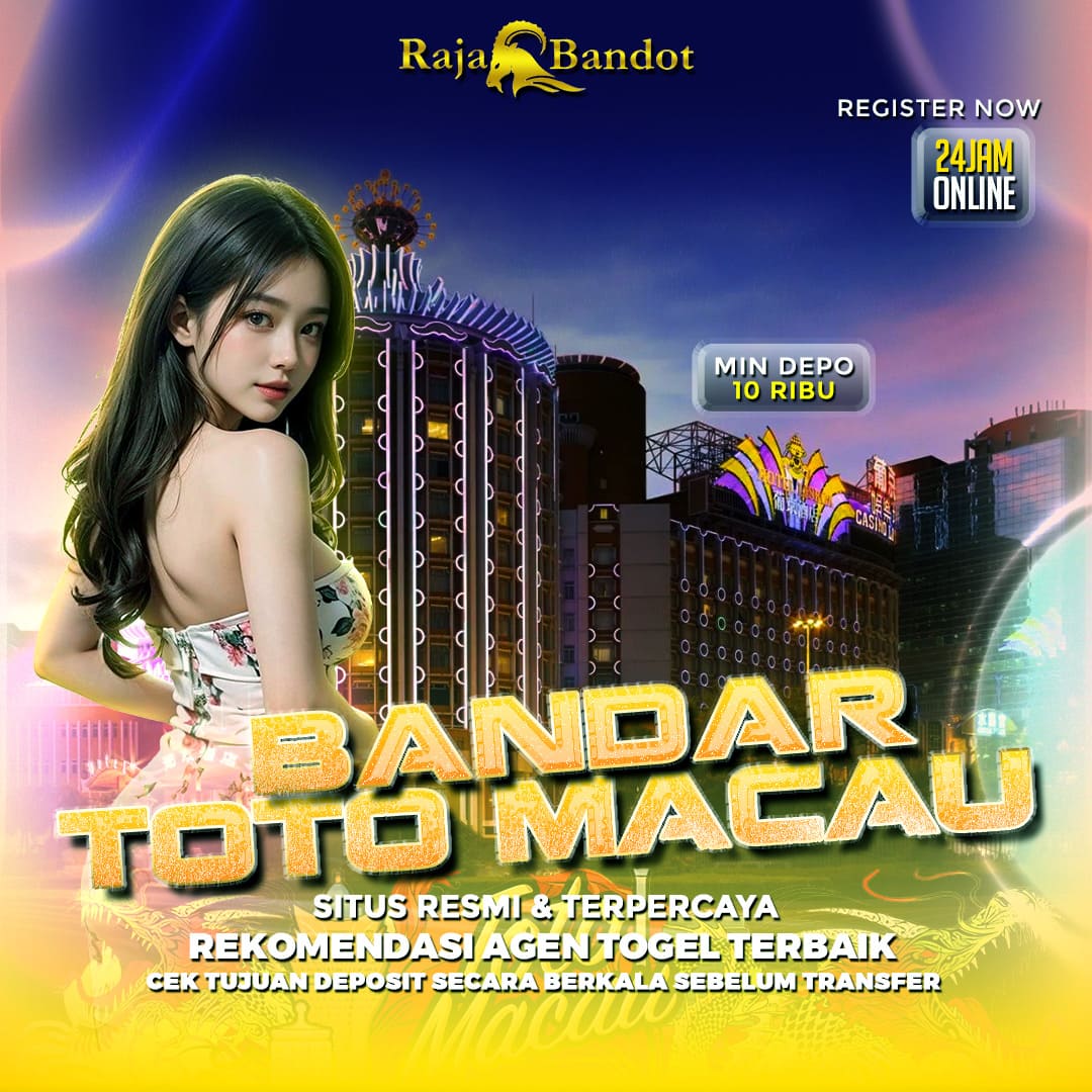 RAJABANDOT 🛩️ BANDAR TOTO MACAU > SITUS TOGEL MACAU > PENGELUARAN MACAU VERIFIED