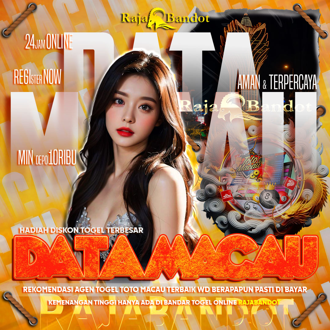RAJABANDOT | Agen Situs Data Macau Resmi #1 & Keluaran Macau Tercepat Se-Indonesia