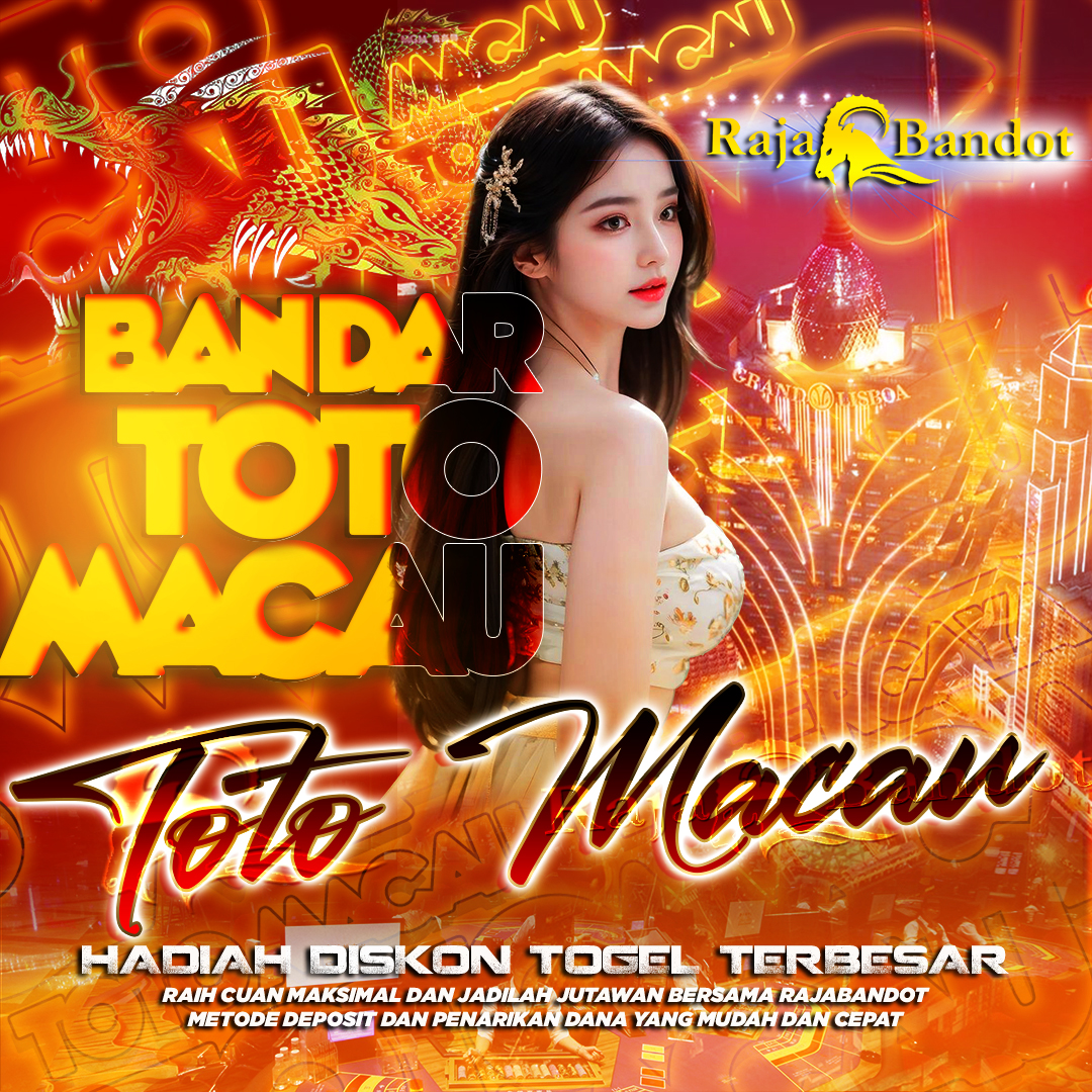 RAJABANDOT 🛰️ Bandar Toto Macau & Keluaran Macau Result Terbesar & Terpercaya
