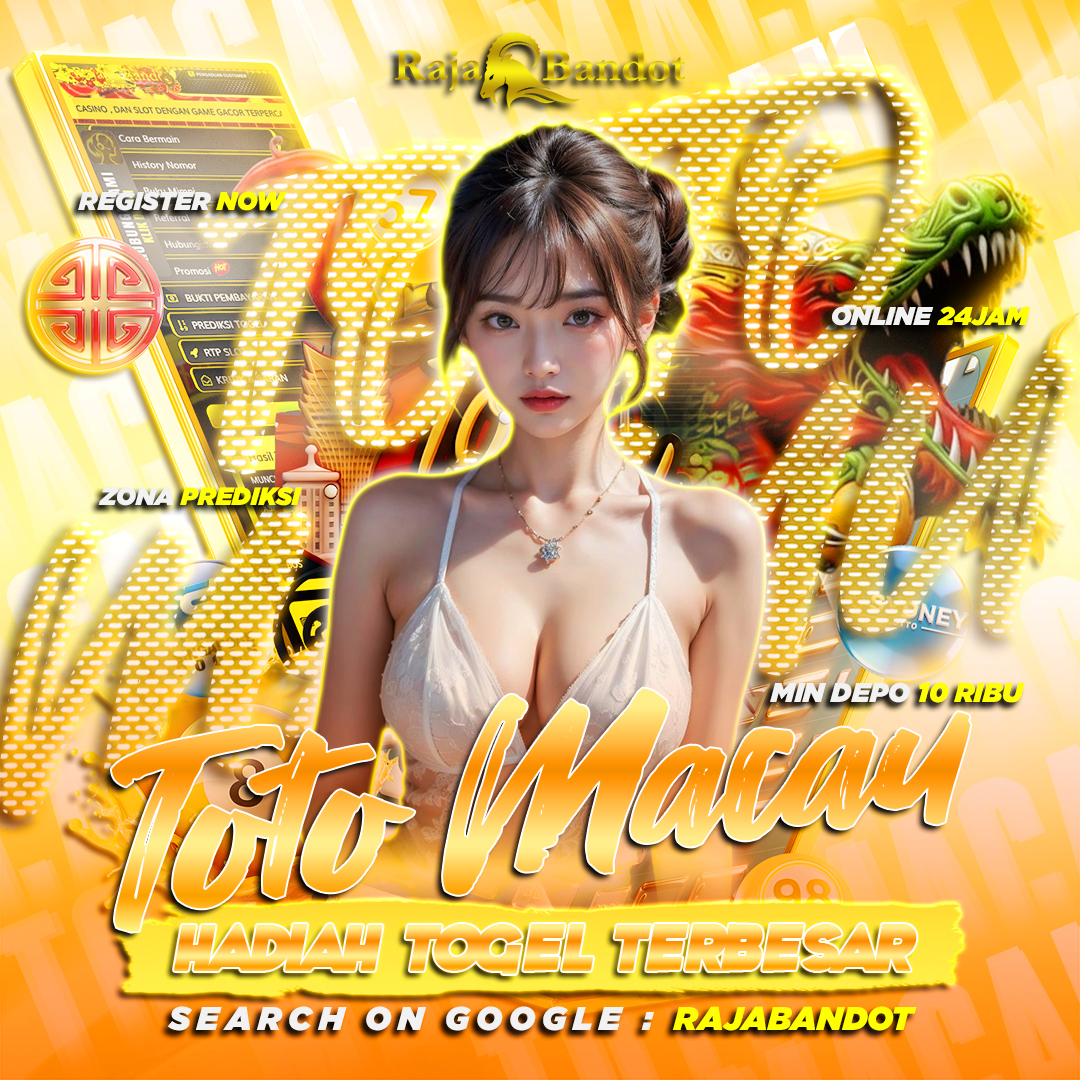 RAJABANDOT ✈️ Agen Toto Macau Link Tempat Data Macau Ter-Aman Dan Terpercaya