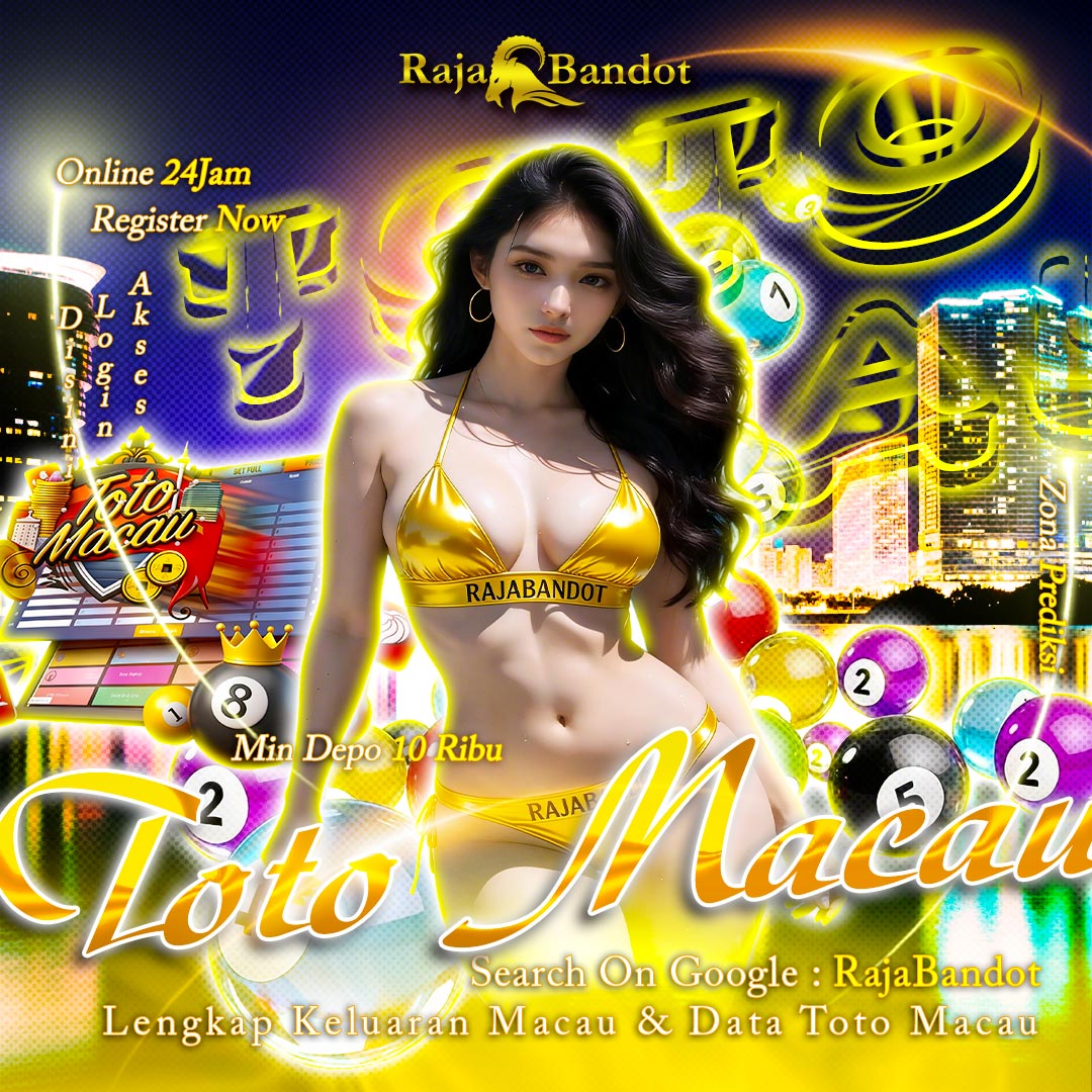 RAJABANDOT ✈️ Bandar Toto Macau & Data Macau Paling Aman Kini Hadir Dengan Versi Terbaru Tahun 2K26