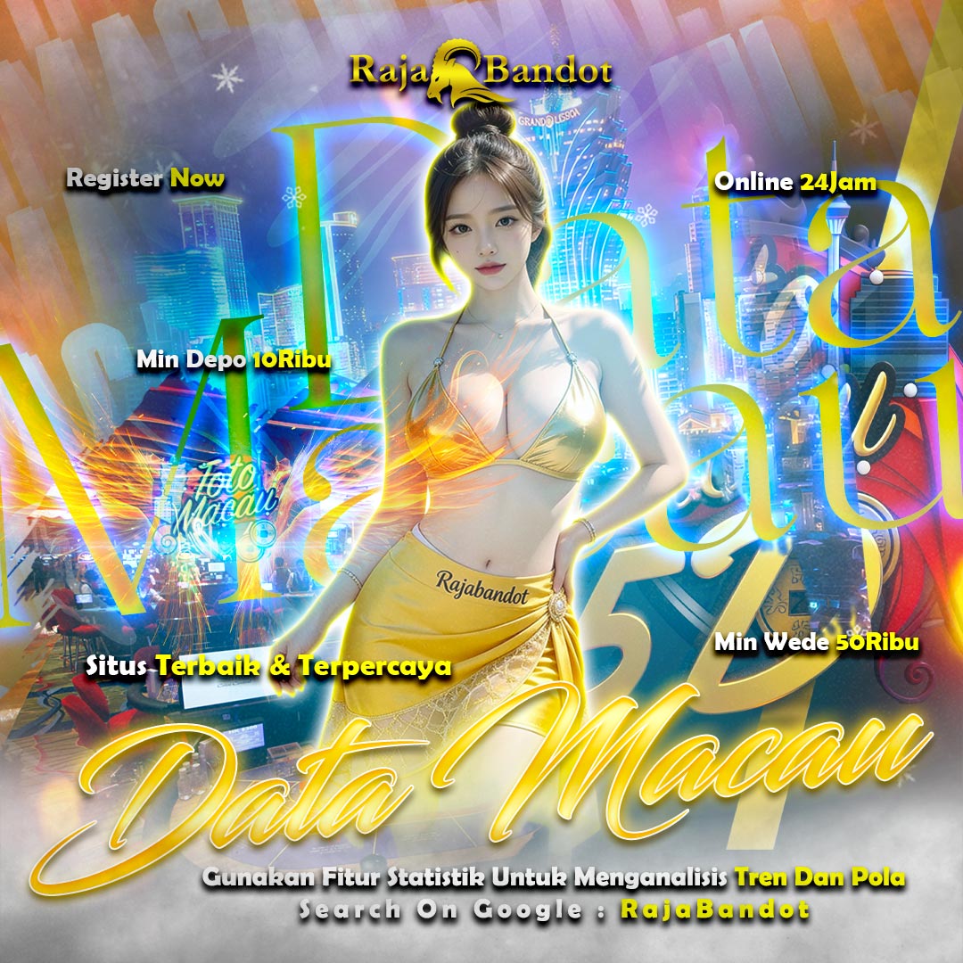 RAJABANDOT 📌 Pilihan Situs Toto Macau Lisensi Resmi Hadir Dengan Data Macau & Result Macau New Stock