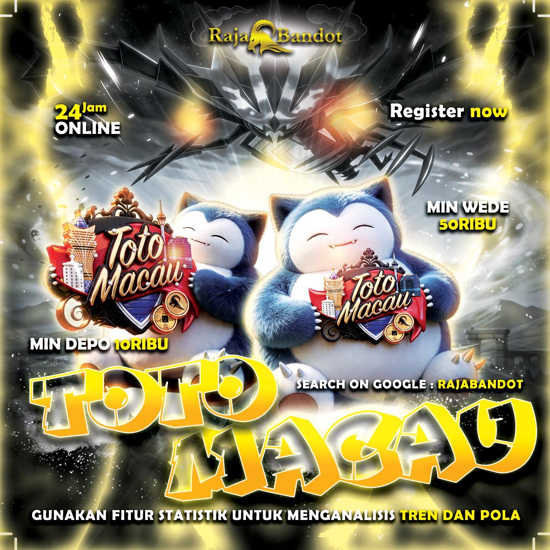 RAJABANDOT 🕯️ Gunakan Fitur Resmi Bandar Toto Macau Tren Paling Jackpot di IDN