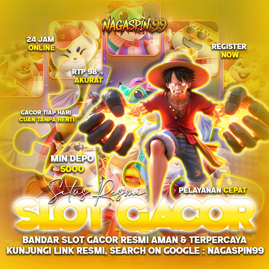 NAGASPIN99: Situs Slot Gacor Hari Ini & Agen Terpercaya Bonus Besar