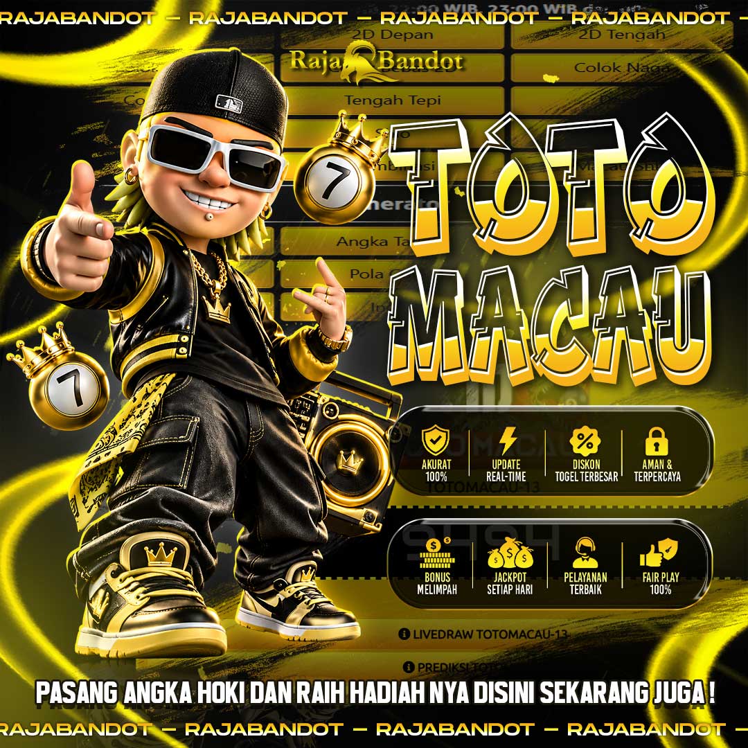 RAJABANDOT 📅 Toto Macau Terpercaya Dengan Minimal Betting 100 perak