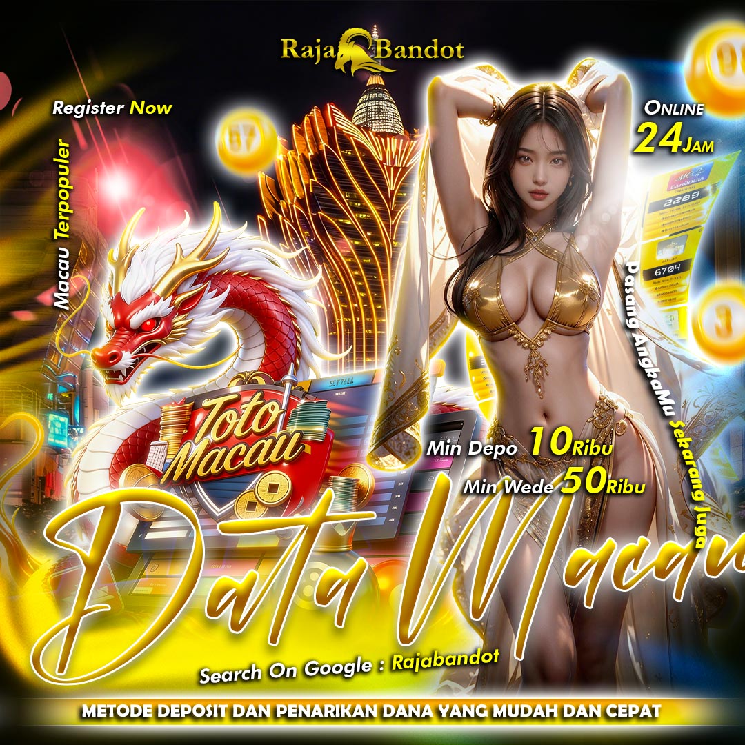 RAJABANDOT | Hoki Melimpah Bermain Toto Macau & Data Macau Terlengkap